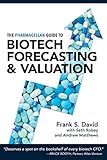 The Pharmagellan Guide to Biotech Forecasting and Valuation