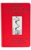 Jeffrey Gitomer's Little Red Book of Selling; 12.5 Principles of Sales Greatness, How to Make Sales FOREVER