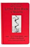 Jeffrey Gitomer's Little Red Book of Selling; 12.5 Principles of Sales Greatness, How to Make Sales FOREVER