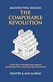 Architecting Success: The Composable Revolution