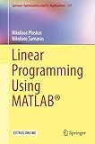 Linear Programming Using MATLAB® (Springer Optimization and Its Applications Book 127)