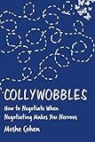 Collywobbles: How to Negotiate When Negotiating Makes You Nervous