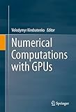Numerical Computations with GPUs