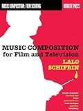 Music Composition for Film and Television – Learn Film Scoring Techniques | Berklee Guide for Composers and Filmmakers | Insights from Award-Winning Composer Lalo Schifrin