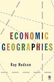 Economic Geographies: Circuits, Flows and Spaces