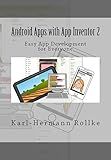 Android Apps with App Inventor 2: Easy App Development for Everyone