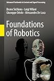 Foundations of Robotics (Advanced Textbooks in Control and Signal Processing)