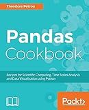Pandas Cookbook: Recipes for Scientific Computing, Time Series Analysis and Data Visualization using Python
