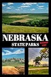Nebraska State Parks Bucket List: Travel Log & Memory Journal | America Passport & Stamp Book | Trip Planner & Outdoor Adventure Log List Guide
