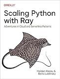 Scaling Python with Ray: Adventures in Cloud and Serverless Patterns