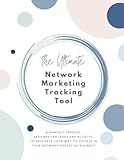 The Ultimate Network Marketing Tracking Tool: Business Organizer and Monthly Tracker for Leads, Followups, Daily Activity Tracking, Goal Setting - MLM ... CRM on paper - Business Planner (Non-Dated)