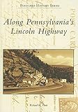Along Pennsylvania's Lincoln Highway (PA) (Postcard History Series)