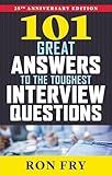 101 Great Answers to the Toughest Interview Questions, 25th Anniversary Edition