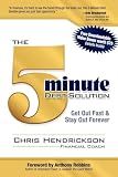 The 5-Minute Debt Solution: Get Out Fast & Stay Out Forever