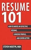 Resume 101: How to Write an Effective Resume, LinkedIn Profile, and Cover Letter