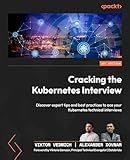 Cracking the Kubernetes Interview: Discover expert tips and best practices to ace your Kubernetes technical interviews