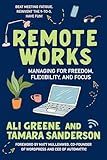 Remote Works: Managing for Freedom, Flexibility, and Focus