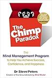 The Chimp Paradox: The Mind Management Program to Help You Achieve Success, Confidence, and Happiness
