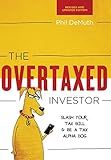 The Overtaxed Investor: Slash Your Tax Bill & Be a Tax Alpha Dog