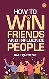 How to Win Friends and Influence People