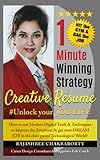 1Minute Winning Strategy- Creative Resume #Unlock your JOB LIFE: How to use Modern Digital Tools & Techniques to Impress the Employer & get your DREAM JOB in this fast-paced Technological World.