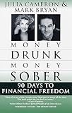 Money Drunk, Money Sober; 90 Days to Financial Freedom