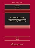 Business Planning: Financing the Start-Up Business and Venture Capital Financing (Aspen Casebook)