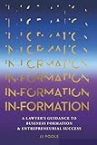 IN-Formation: A Lawyer's Guide to Business Formation and Entrepreneurial Success