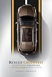 RESULT ORIENTED ADVERTISING STRATEGIES CAR DEALERSHIPS DON’T KNOW