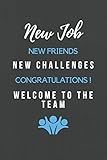 New Job New Friends New Challenges Congratulations! Welcome to the Team: Welcome New Employee - Passwords, Contacts and Notetaking Journal for a new ... (New Employee Welcome Gift Notebooks)