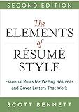 The Elements of Resume Style: Essential Rules for Writing Resumes and Cover Letters That Work