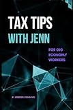 Tax Tips With Jenn: For Gig Economy Workers