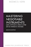 Mastering Negotiable Instruments (UCC Articles 3 and 4) and Other Payment Systems (Mastering Series)