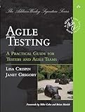 Agile Testing: A Practical Guide for Testers and Agile Teams (Addison-Wesley Signature Series (Cohn))