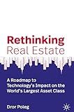 Rethinking Real Estate: A Roadmap to Technology’s Impact on the World’s Largest Asset Class