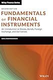 Fundamentals of Financial Instruments: An Introduction to Stocks, Bonds, Foreign Exchange, and Derivatives (Wiley Finance)