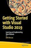 Getting Started with Visual Studio 2019: Learning and Implementing New Features
