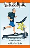 Rucking Simple Treadmill Training Guide: Weighted Backpack Training for Fat Loss and Fitness