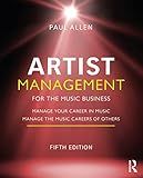 Artist Management for the Music Business