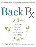 Back RX: A 15-Minute-a-Day Yoga- and Pilates-Based Program to End Low Back Pain Fully Updated and Revised