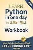 Python Workbook: Learn Python in one day and Learn It Well (Workbook with Questions, Solutions and Projects) (Learn Coding Fast Workbook)