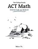 The College Panda's ACT Math: Advanced Guide and Workbook