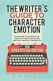 The Writer's Guide to Character Emotion: Revolutionary Handbook on How to Use Deep POV (Fiction Writing Tools)