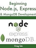 Beginning Node.js, Express & MongoDB Development