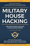 Military House Hacking: How to Earn Passive Income and Create Generational Wealth