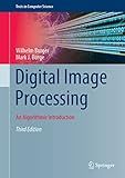 Digital Image Processing: An Algorithmic Introduction (Texts in Computer Science)