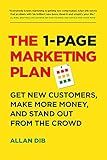 The 1-Page Marketing Plan: Get New Customers, Make More Money, And Stand out From The Crowd