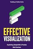 Effective Visualization: Exploiting Matplotlib & Pandas (Treading on Python)