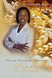 Pearls From a Prot¿g¿: Mentorship, Scholarship, and Empowerment