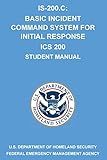 Is-200.C: Basic Incident Command System for Initial Response ICS 200: (Student Manual)